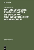 Cover: Naturgeschichte zwischen artes liberales und fr&uuml;hneuzeitlicher Wissenschaft - De Gruyter