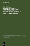 Cover: Thebenroman - Eneasroman - Trojaroman - De Gruyter