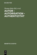 Cover: Autor - Autorisation - Authentizit&auml;t - De Gruyter