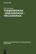 Cover: Thebenroman - Eneasroman - Trojaroman - De Gruyter