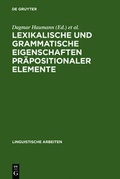 Cover: Lexikalische und grammatische Eigenschaften pr&auml;positionaler Elemente - De Gruyter