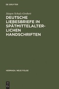 Cover: Deutsche Liebesbriefe in sp&auml;tmittelalterlichen Handschriften - De Gruyter