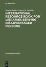 Cover: International Resource Book for Libraries Serving Disadvantaged Persons - De Gruyter Saur