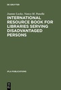 Cover: International Resource Book for Libraries Serving Disadvantaged Persons - De Gruyter