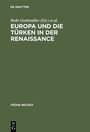 Cover: Europa und die T&uuml;rken in der Renaissance - De Gruyter