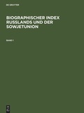Cover: Biographischer Index Ru&szlig;lands und der Sowjetunion - De Gruyter Saur
