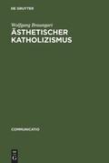 Cover: &Auml;sthetischer Katholizismus - De Gruyter