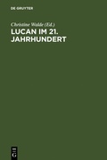Cover: Lucan im 21. Jahrhundert - De Gruyter