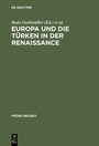 Cover: Europa und die T&uuml;rken in der Renaissance - De Gruyter