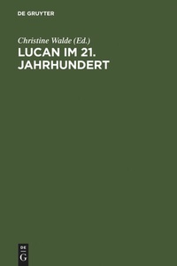Enlarge image Cover: Lucan im 21. Jahrhundert - De Gruyter