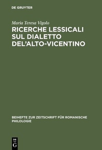 Abbildung von: Ricerche lessicali sul dialetto del'Alto-Vicentino - De Gruyter