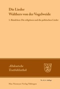 Cover: Die Lieder Walthers von der Vogelweide - De Gruyter