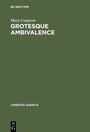 Cover: Grotesque Ambivalence - De Gruyter