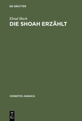 Cover: Die Shoah erz&auml;hlt - De Gruyter