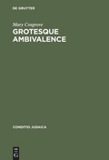 Cover: Grotesque Ambivalence - De Gruyter