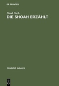 Cover: Die Shoah erz&auml;hlt - De Gruyter