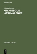 Cover: Grotesque Ambivalence - De Gruyter
