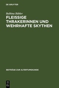 Cover: Fleissige Thrakerinnen und wehrhafte Skythen - De Gruyter