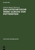 Cover: Das katechetische Werk Ulrichs von Pottenstein - De Gruyter