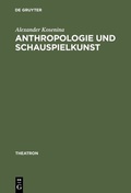 Cover: Anthropologie und Schauspielkunst - De Gruyter