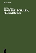 Cover: Pioniere, Schulen, Pluralismus - De Gruyter