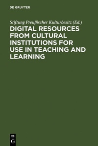 Abbildung von: Digital Resources from Cultural Institutions for Use in Teaching and Learning - De Gruyter Saur