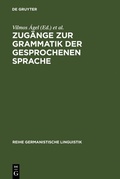 Cover: Zug&auml;nge zur Grammatik der gesprochenen Sprache - De Gruyter