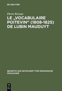 Abbildung von: Le "Vocabulaire poitevin" (1808-1825) de Lubin Mauduyt - De Gruyter