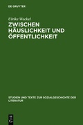 Cover: Zwischen H&auml;uslichkeit und &Ouml;ffentlichkeit - De Gruyter