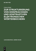 Cover: Zur Strukturierung von einsprachigen und kontrastiven elektronischen W&ouml;rterb&uuml;chern - De Gruyter