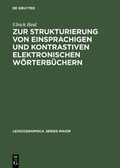 Cover: Zur Strukturierung von einsprachigen und kontrastiven elektronischen W&ouml;rterb&uuml;chern - De Gruyter