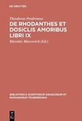 Cover: De Rhodanthes et Dosiclis amoribus libri IX - De Gruyter