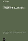 Cover: &raquo;Bedenke das Ende&laquo; - De Gruyter