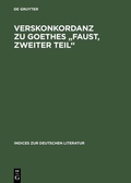 Cover: Verskonkordanz zu Goethes "Faust, Zweiter Teil" - De Gruyter