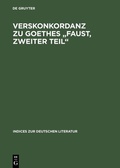 Cover: Verskonkordanz zu Goethes "Faust, Zweiter Teil" - De Gruyter