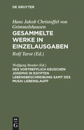 Cover: Des Vortrefflich Keuschen Josephs in Egypten Lebensbeschreibung samt des Musai Lebenslauff - De Gruyter