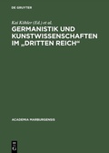 Cover: Germanistik und Kunstwissenschaften im "Dritten Reich" - De Gruyter Saur