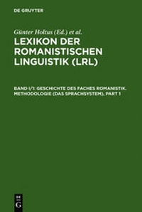 Bild vergrößern Bild: Lexikon der Romanistischen Linguistik (LRL) / Geschichte des Faches Romanistik. Methodologie (Das Sprachsystem) - De Gruyter