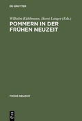 Cover: Pommern in der Fr&uuml;hen Neuzeit - De Gruyter