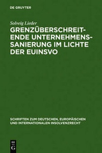 Abbildung von: Grenzüberschreitende Unternehmenssanierung im Lichte der EuInsVO - De Gruyter