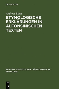 Abbildung von: Etymologische Erklärungen in alfonsinischen Texten - De Gruyter
