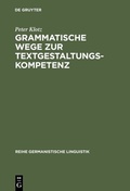 Cover: Grammatische Wege zur Textgestaltungskompetenz - De Gruyter