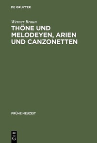 Abbildung von: Thöne und Melodeyen, Arien und Canzonetten - De Gruyter