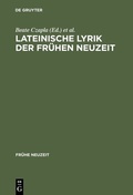 Cover: Lateinische Lyrik der Fr&uuml;hen Neuzeit - De Gruyter