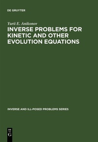 Enlarge image Cover: Inverse Problems for Kinetic and Other Evolution Equations - De Gruyter