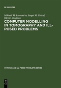Cover: Computer Modelling in Tomography and Ill-Posed Problems - De Gruyter