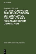 Cover: Untersuchungen zur semantischen Entwicklungsgeschichte der Modalverben im Deutschen - De Gruyter
