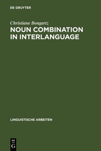 Enlarge image Cover: Noun Combination in Interlanguage - De Gruyter