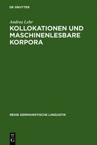 Abbildung von: Kollokationen und maschinenlesbare Korpora - De Gruyter