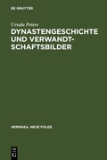 Cover: Dynastengeschichte und Verwandtschaftsbilder - De Gruyter